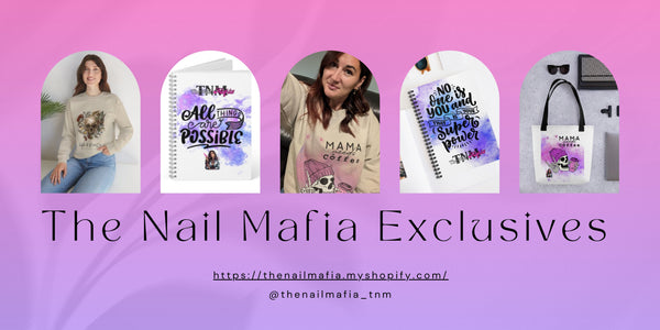 The Nail Mafia Exclusives