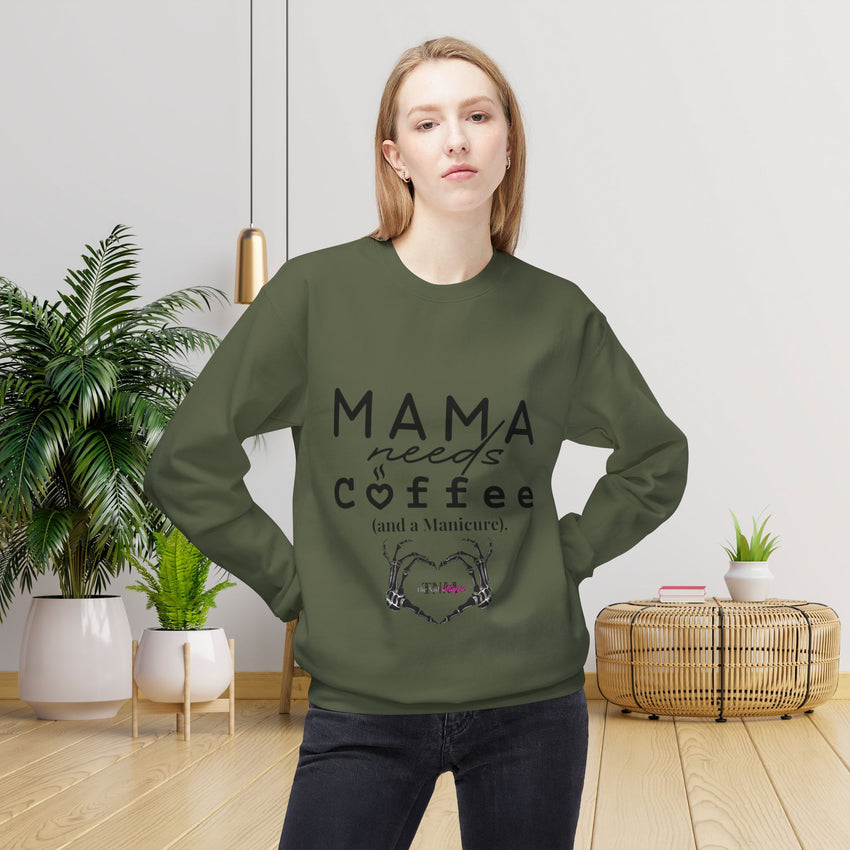 Every Mama Needs coffee and a manicure! Treat yourself to a Fleece Sweatshirt