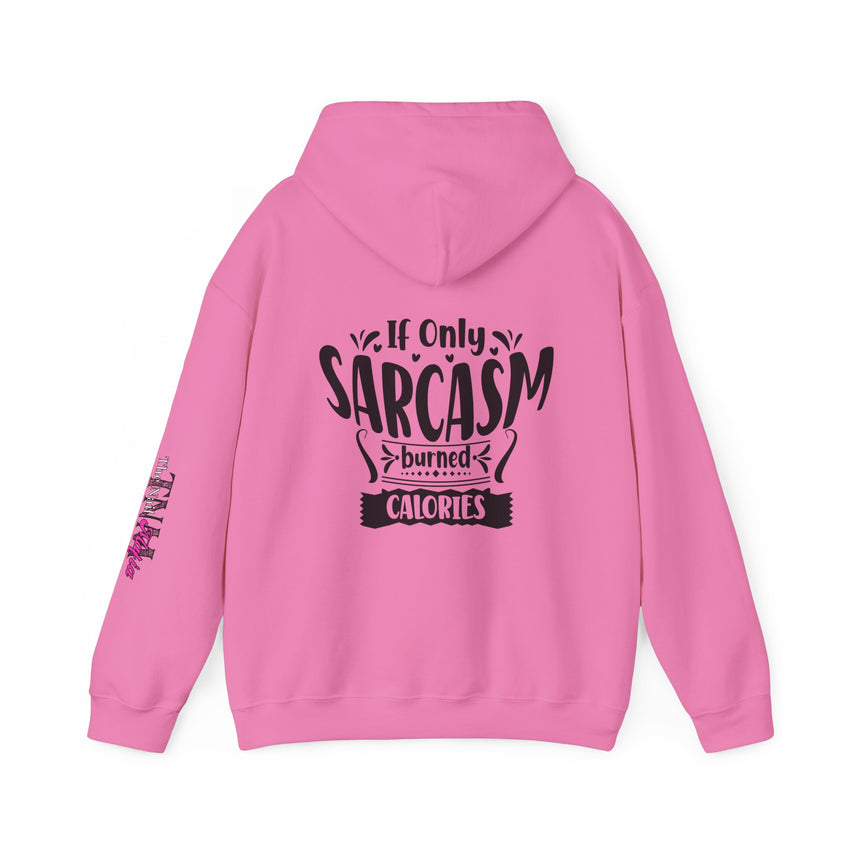 If only Sarcasm burned calories Unisex Heavy Blend™ Hooded Sweatshirt