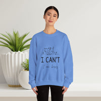 I cant I'm Busy Reading Lounge Sweatshirt - Unisex Heavy Blend™