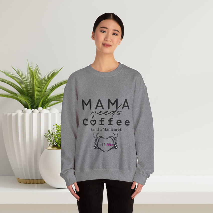 Coffee Lover Sweatshirt - Mama Needs Coffee (and a Manicure)