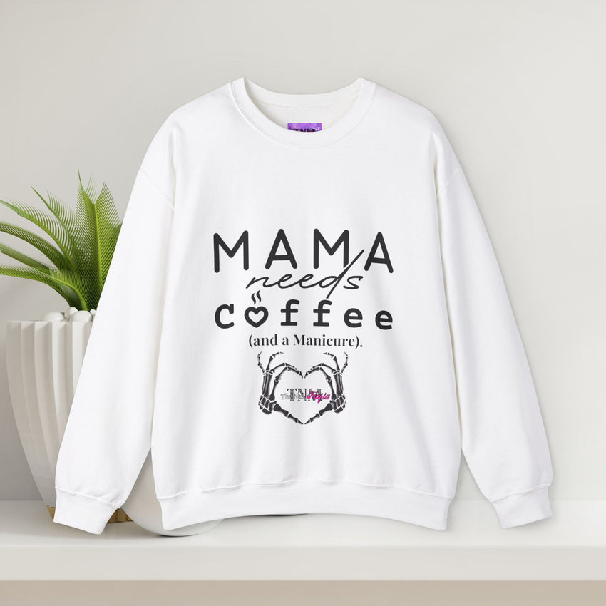 Coffee Lover Sweatshirt - Mama Needs Coffee (and a Manicure)