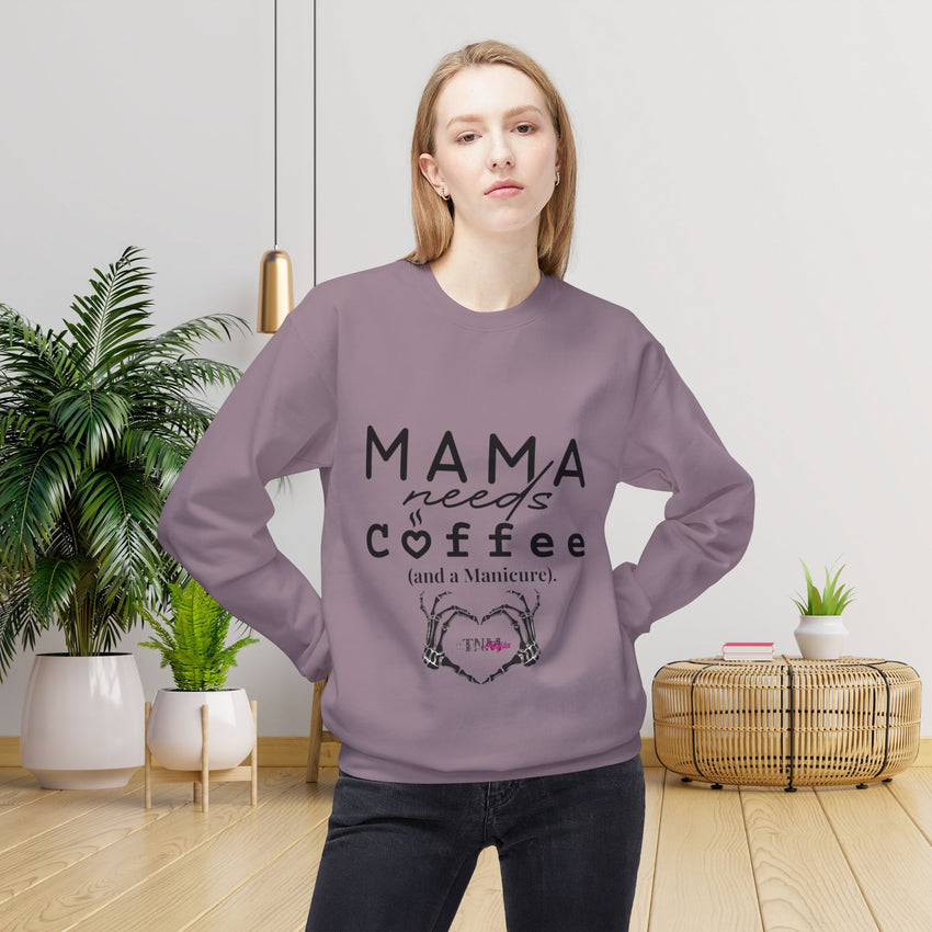 Every Mama Needs coffee and a manicure! Treat yourself to a Fleece Sweatshirt