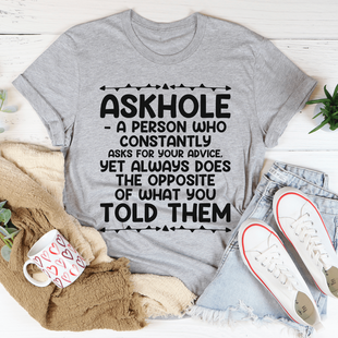 Askhole T-Shirt