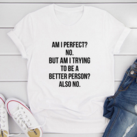 Am I Perfect T-Shirt