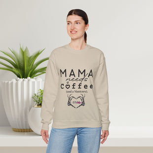 Coffee Lover Sweatshirt - Mama Needs Coffee (and a Manicure)