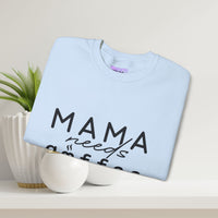 Coffee Lover Sweatshirt - Mama Needs Coffee (and a Manicure)