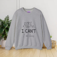 I cant I'm Busy Reading Lounge Sweatshirt - Unisex Heavy Blend™