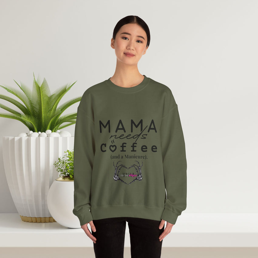 Coffee Lover Sweatshirt - Mama Needs Coffee (and a Manicure)